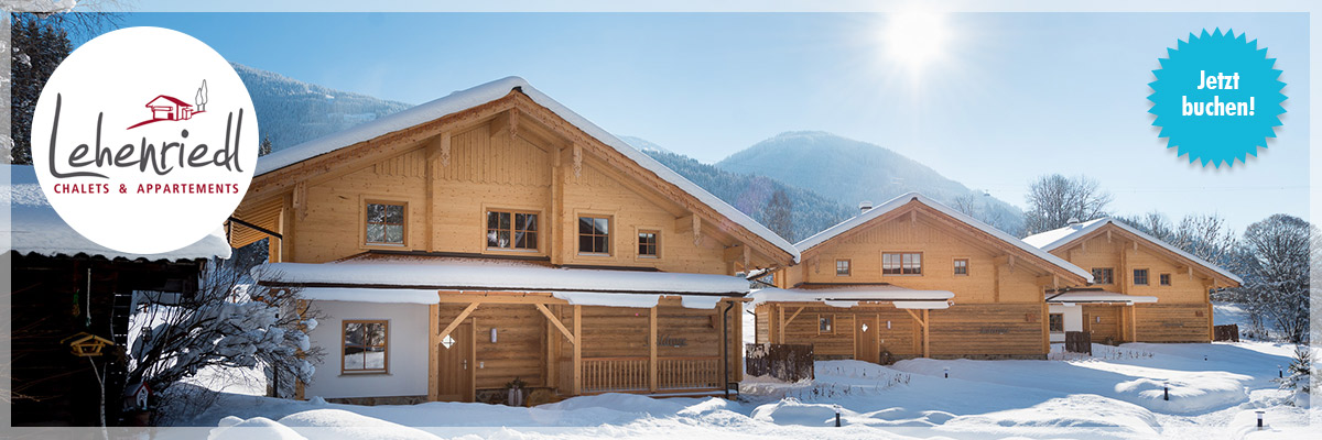 Winterurlaub Lehenriedl Chalets